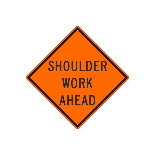NMC Traffic Sign, Shoulder Work Ahead Sign, 30in X 30in, Orange